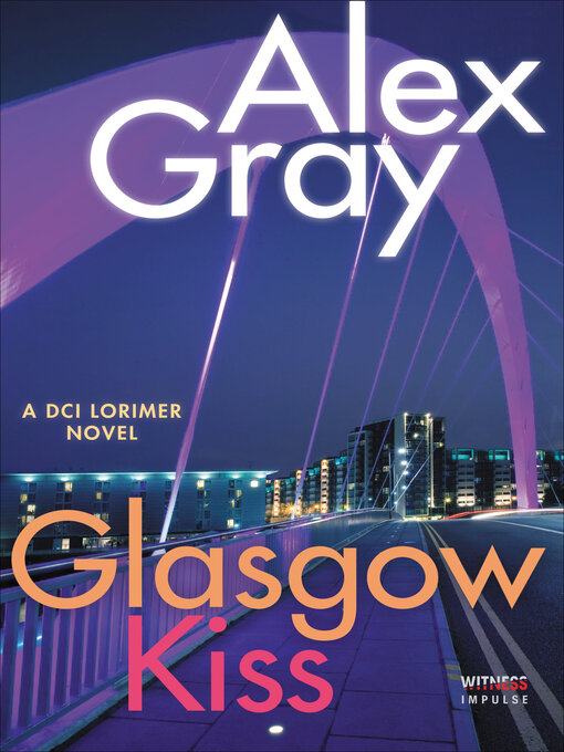 Title details for Glasgow Kiss by Alex Gray - Available